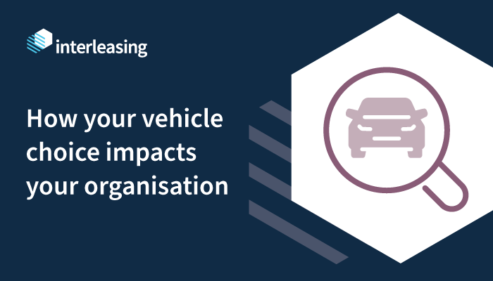 How your vehicle choice impacts your organisation